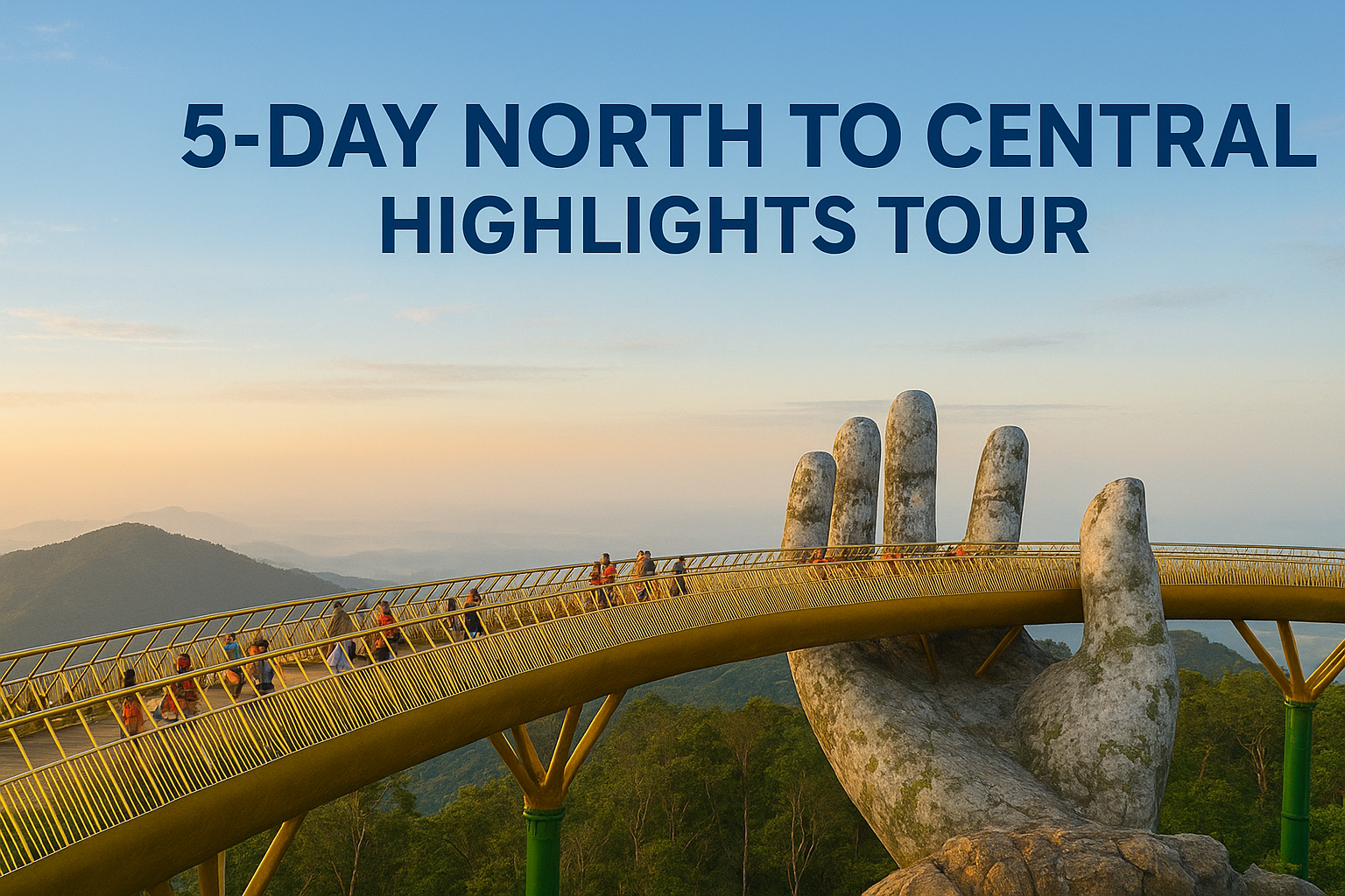 Discover Central Vietnam – 5-Day Northern  & Central Vietnam Tour